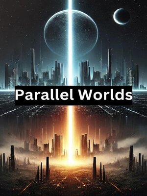 cover image of Parallel Worlds
